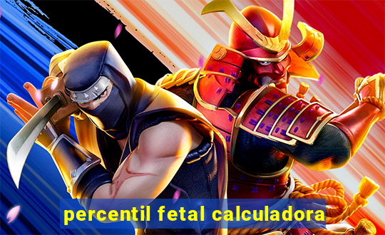 percentil fetal calculadora